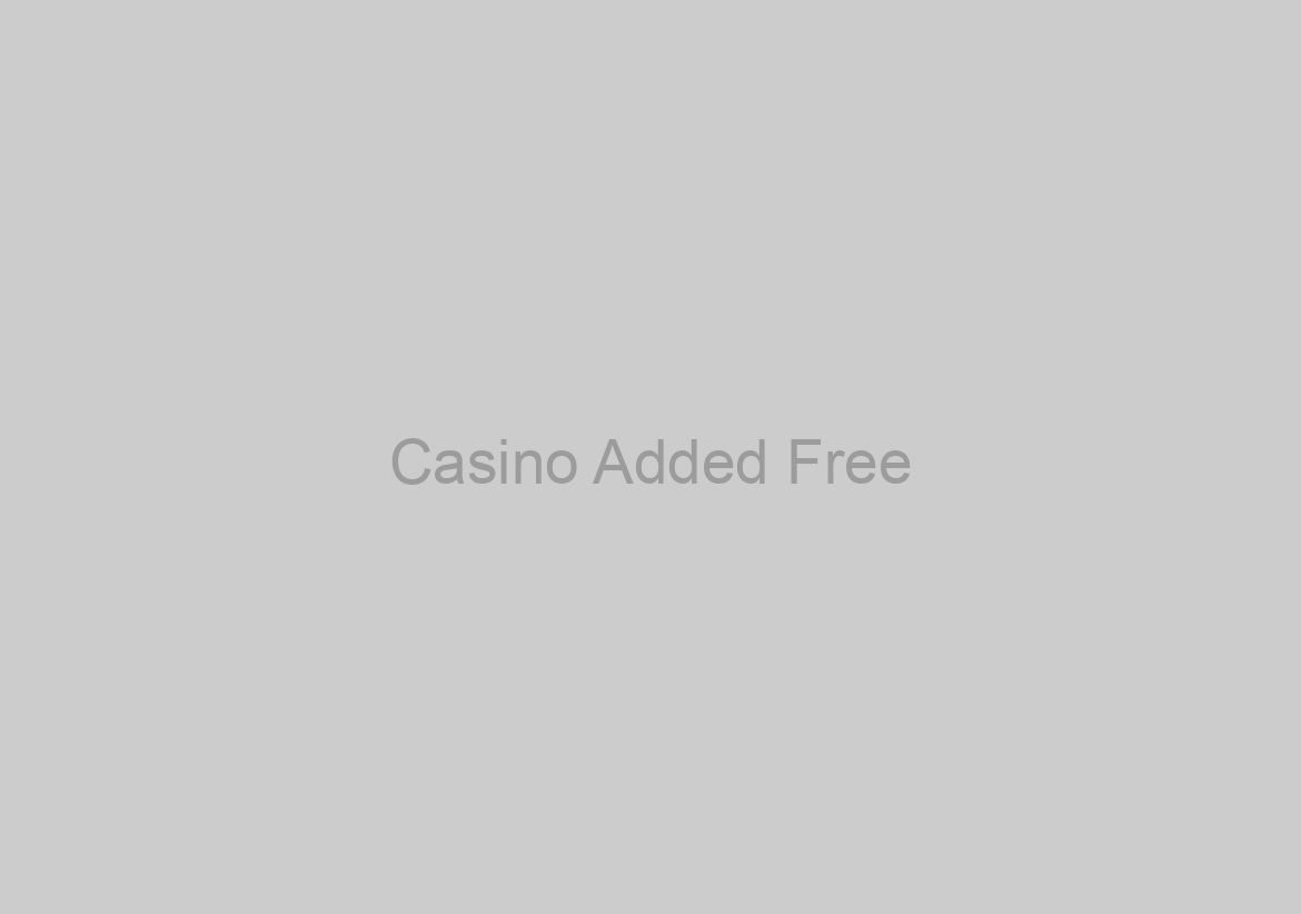 Casino Added Free